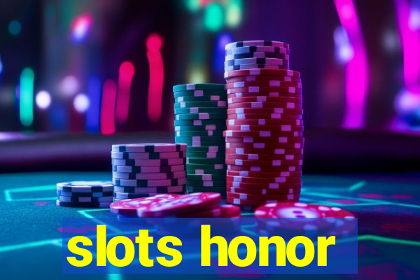 slots honor